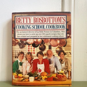 Betty Rosbottom’s Cooking School Cookbook Hardcover DJ
