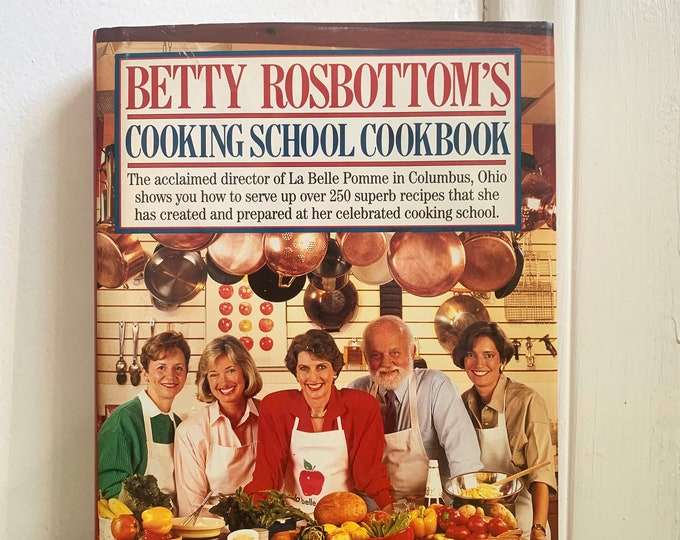 Betty Rosbottom’s Cooking School Cookbook Hardcover DJ