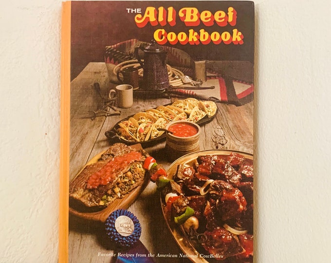 The All Beef Cookbook Recipes Compiled and tested by the American National CowBelles Published by Benjamin Co. Distributed by Scribner, 1973