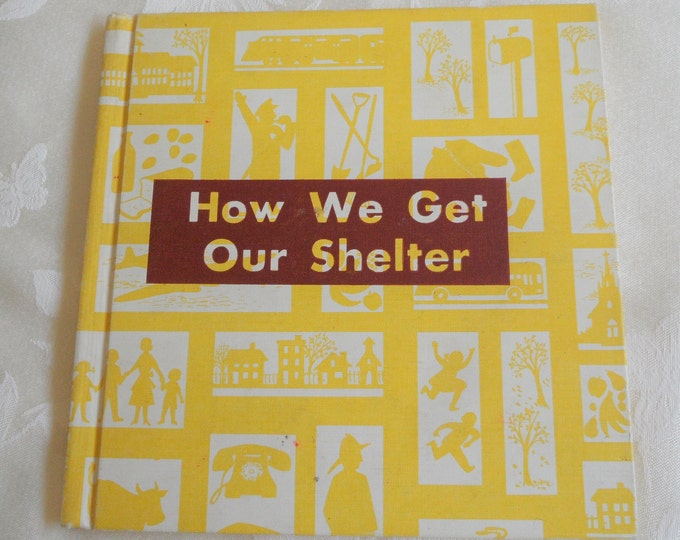 How We Get Our Shelter By Malcolm Provus Hardcover 1962