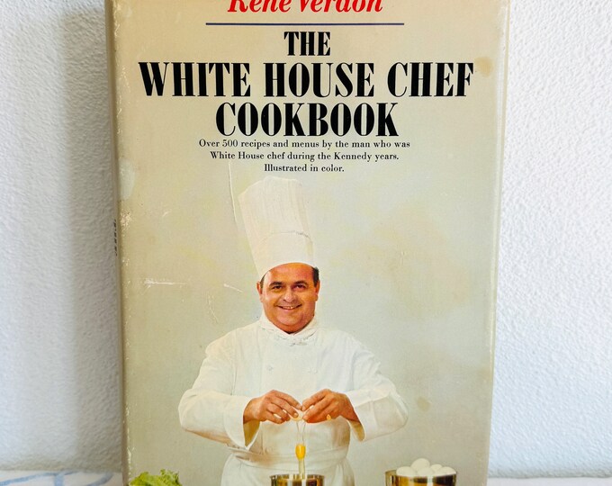 The White House Chef Cookbook by Verdon, Rene (1967,Hardcover)