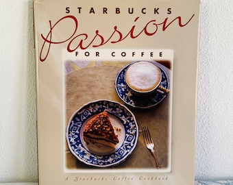 Starbucks Passion for Coffee (Hardcover: Cookbook, Coffee) 1994