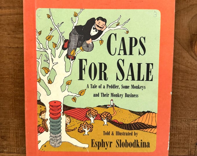 Caps for Sale, A Tale of a Peddler, Some Monkeys and Their Monkey Business, Esphyr Slobodkina, Children’s Choice Book Club