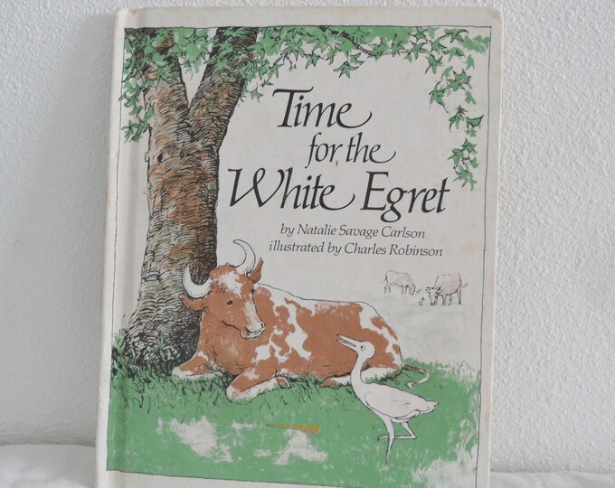 Time for the White Egret by Natalie Savage Carlson 1978