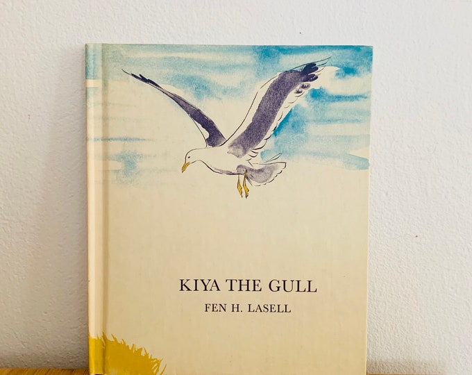 Kiya The Gull By Fen Lasell Hardcover 1969