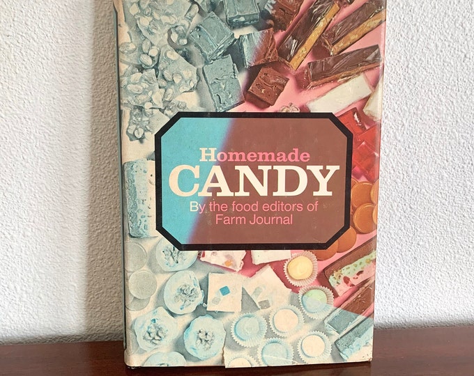Homemade Candy By The Food EditorsOf Farm Journal Hardcover DJ 1970