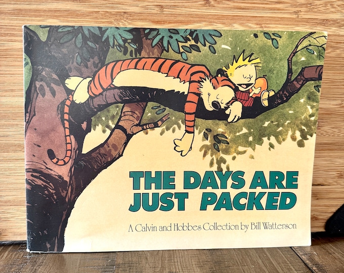 The Days Are Just Packed by William Watterson A Calvin and Hobbes Collection Softcover 1993