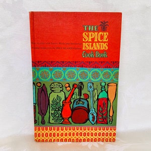 The Spice Islands Cookbook Hardback 1961 Illustrated Recipes 1st Edition