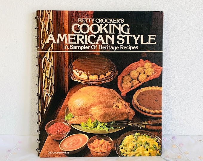 Betty Crocker's Cooking American Style Spiral Hardcover 1975 First Printing