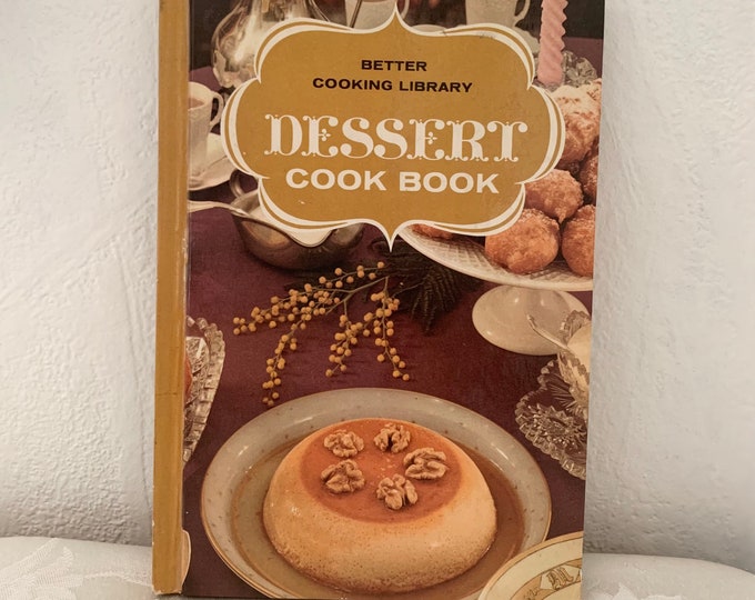 Dessert Cook Book Better Cooking Library Hardcover 1964