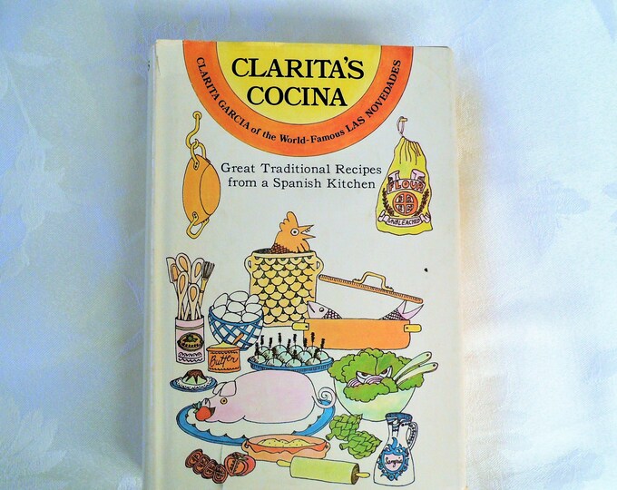 Clarita's Cocina, 1970, Clarita Garcia, Vintage Cookbook Hardcover DJ