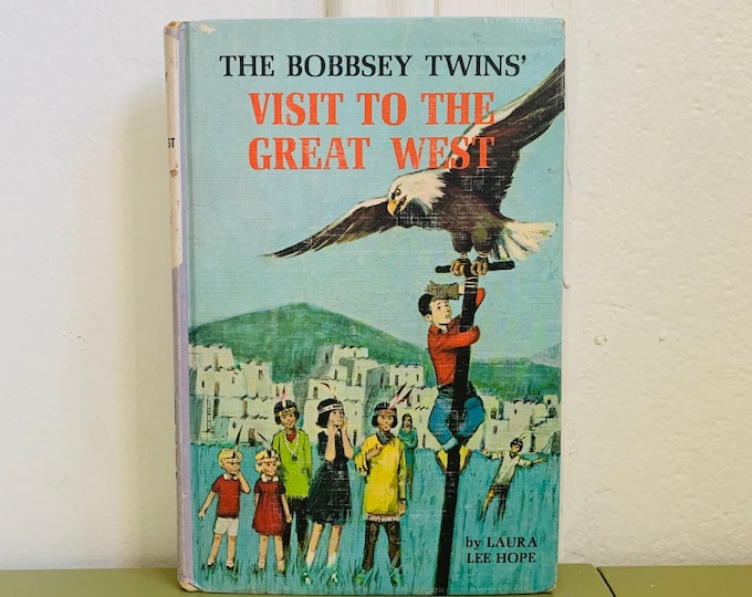 The Bobbsey Twins’ Visit To The Great West by Laura Lee Hope Hardcover 1966