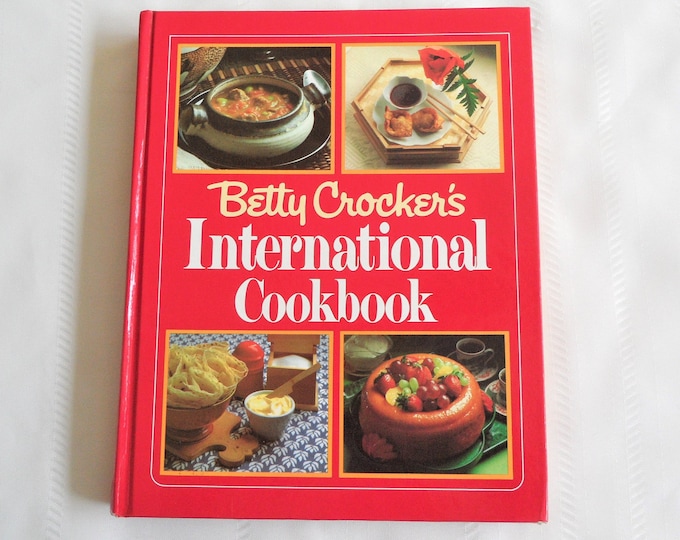 Betty Crocker’s International Cookbook  By General Mills  First Edition  1980