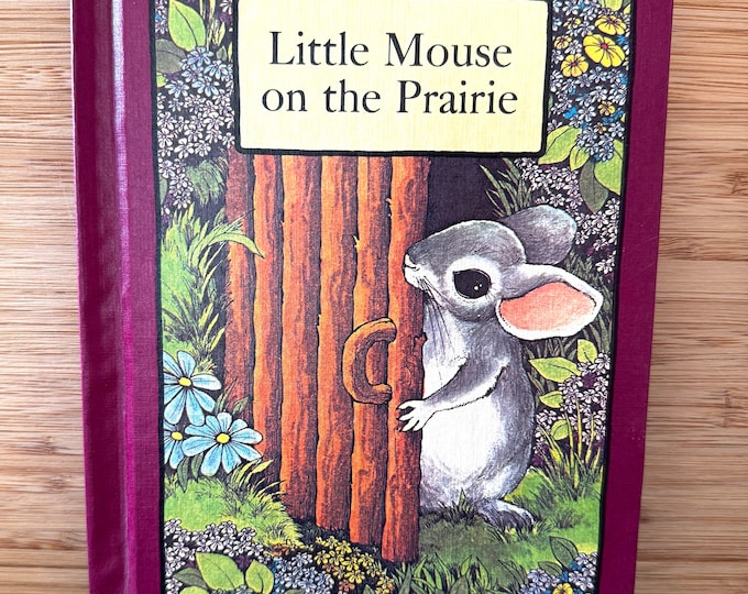Little Mouse on the Prairie a Serendipity Book Hardcover 1978
