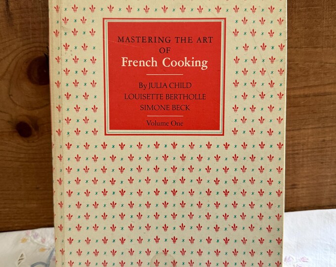 Mastering the Art of French Cooking Julia Child Bertholle Beck Vol. 1 1961