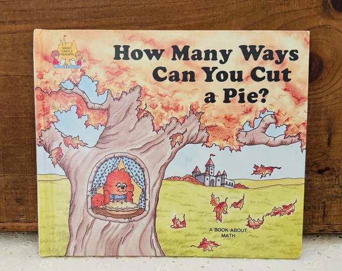 Magic Castle Readers How Many Ways Can You Cut a Pie? A Book About Math
