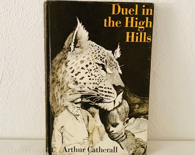 Duel in the High Hills by Arthur Catherall (Hardcover) 1969
