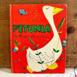 Petunia, 1951 edition, Caldecott Honor Book written and illustrated by Roger Duvoisin.