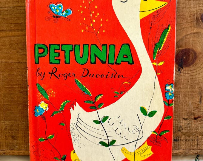 Petunia, 1951 edition, Caldecott Honor Book written and illustrated by Roger Duvoisin.