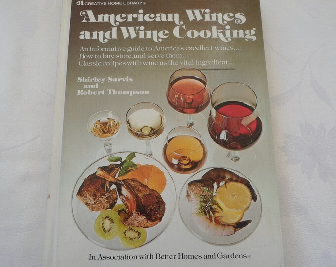 American Wines and Wine Cooking by Shirley Sarvis Hardcover 1973