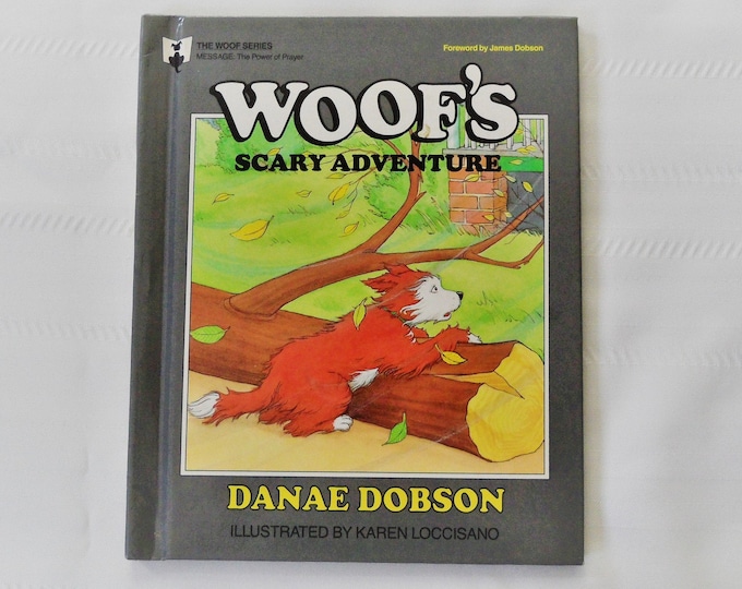 Woof's Scary Adventure ( Hardcover )–  1991 by Danae Dobson  (Author), Karen Loccisano (Illustrator)