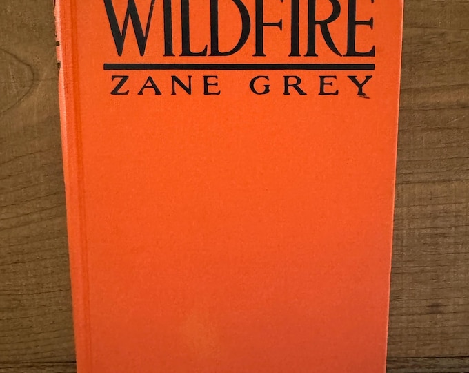 Wildfire (1945 HC) Zane Grey Western Coyboy Horse Romance Vintage