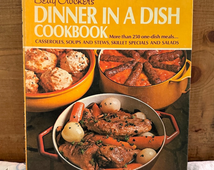 Betty Crocker's Dinner in a Dish Cookbook