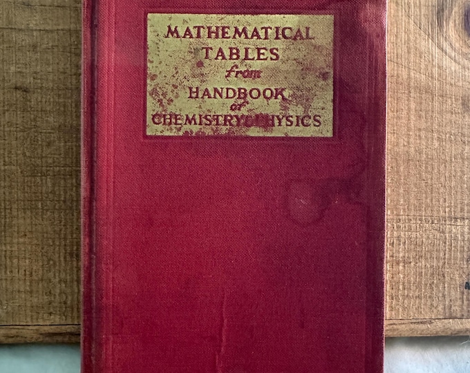 Mathematical Tables from Handbook of Chemistry & Physics Charles Hodgman 1941