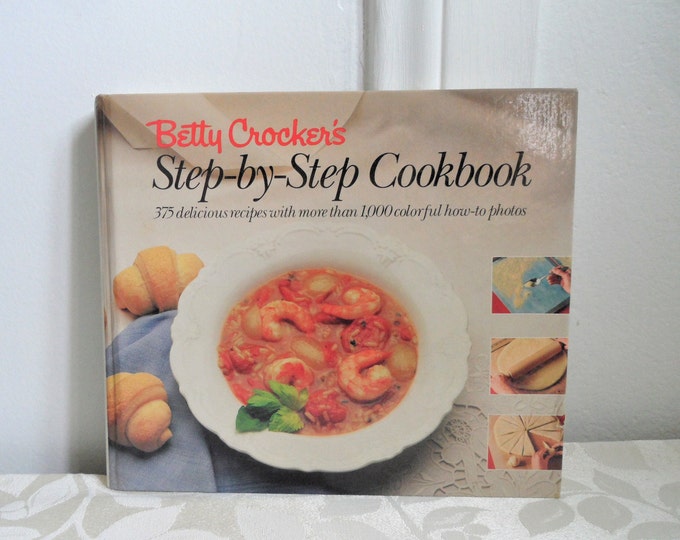 Betty Crocker's Step-by-Step Cookbook by Betty Crocker Editors Hardcover 1988