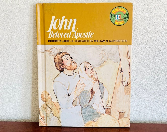 John: Beloved Apostle(Part of the Biblearn Series)by Dorothy Laux