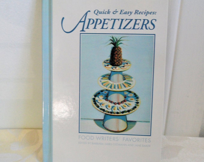 Quick and Easy Recipes: Appetizers (Food Writers' Favorites) (Safe Party Planning Vol. 2)
