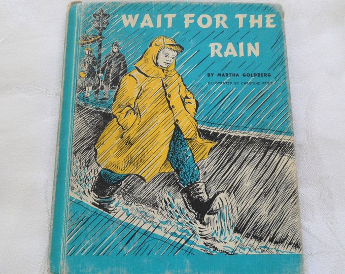 Wait For The RainBy Martha Goldberg Hardcover 1952