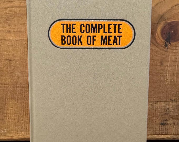 The Complete Book of Meat * Phyllis C Reynold * 1963 * Vintage Cookbook