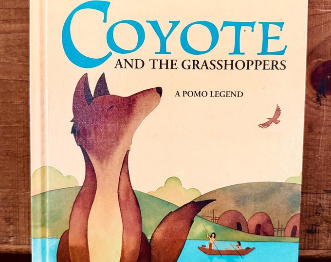 Coyote and the Grasshoppers: A Pomo Legend (Native American Legends) Hardcover