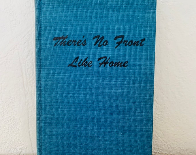 There’s No Front Like Home by Robert M. Yoder Hardcover 1944