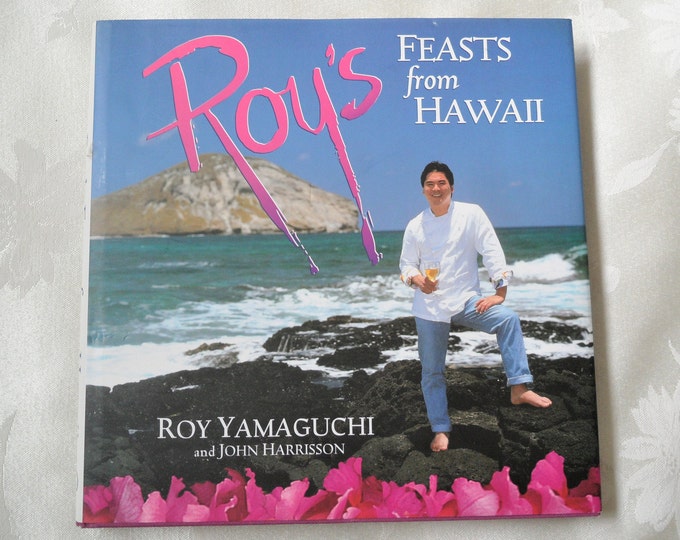 Roy's Feasts From Hawaii Cookbook Hardcover DJ 1995