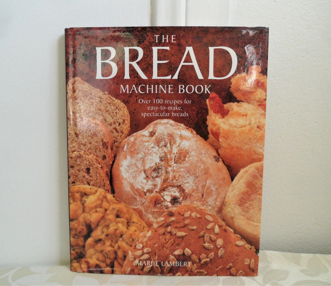 The Bread Machine Book by Marjie Lambert Hardcover Cookbook Etsy