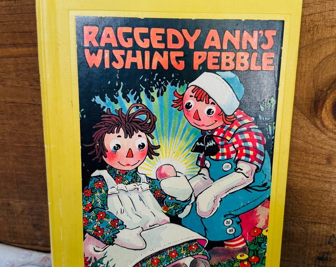 Raggedy Ann’s Wishing Pebble Hardcover 1960