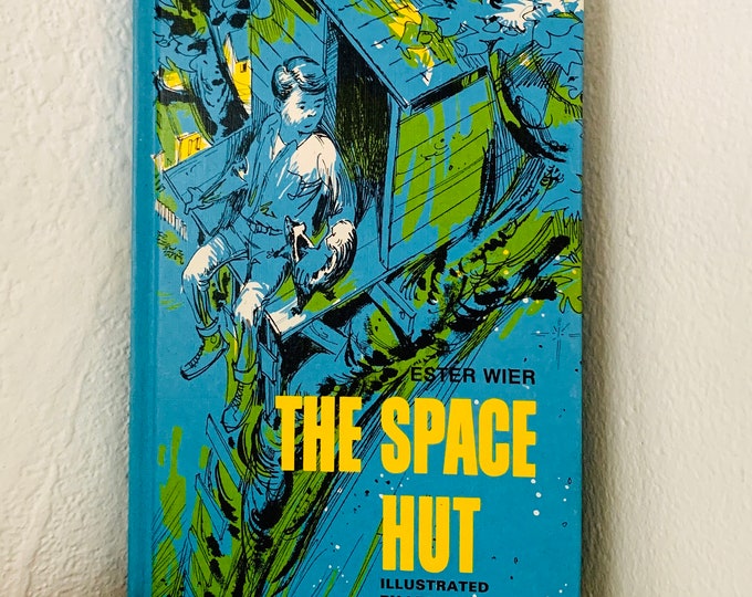 The Space Hut by Ester Wier Weekly Reader Hardcover: Children’s Fiction 1967
