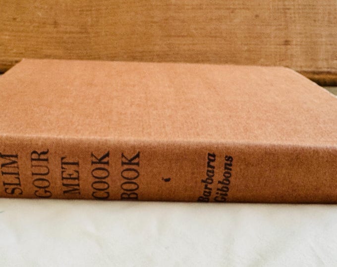 The Slim Gourmet Cookbook Hardcover Barbara Gibbons 1976