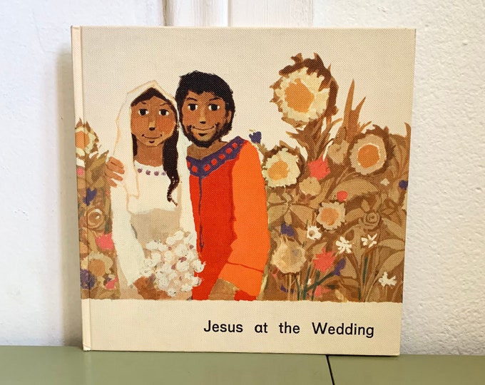 Jesus At The Wedding Hardcover Vintage Children’s Book 1960s