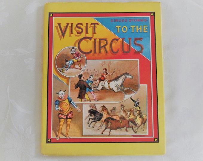 Visit To The Circus Hardcover With Dust Jacket 1985