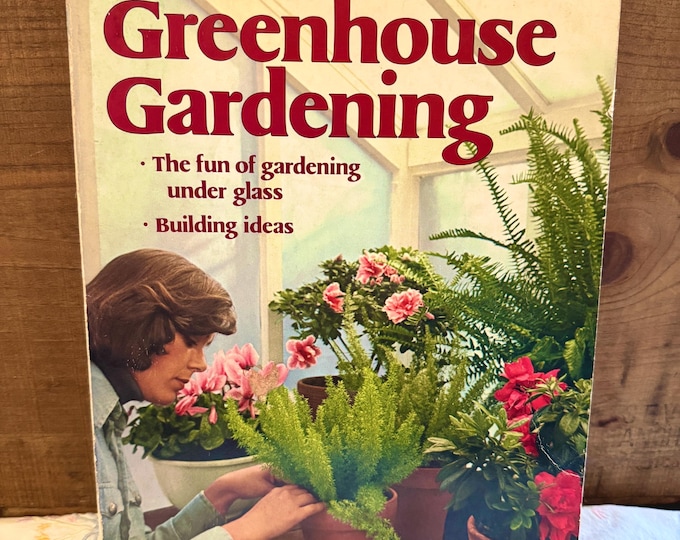 Greenhouse Gardening A Sunset Book, Second Printing 1976 Trade Paperback