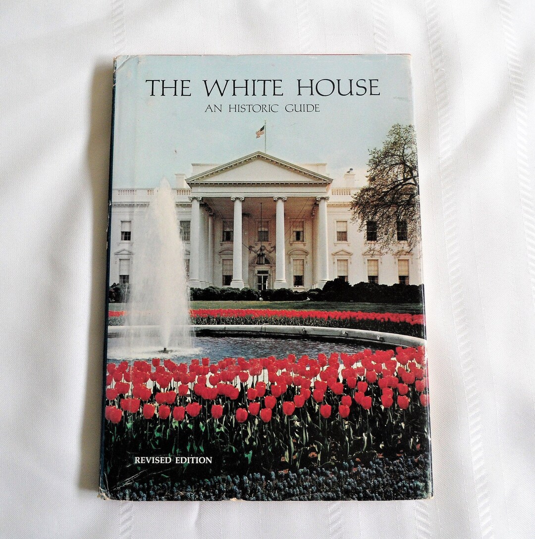 The White House Historic Guide 1973 Revised Edition Hardcover DJ