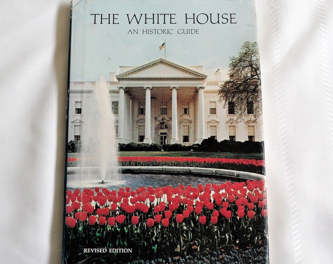 The White House Historic Guide 1973 Revised Edition Hardcover DJ