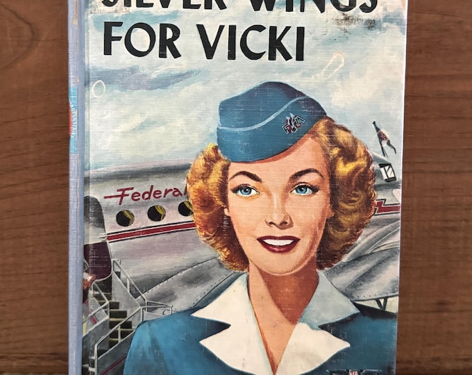 Vintage Book, Silver Wings for Vicki by Hellen Wells, Vicki Bar Flight Stewardess Series, 1947