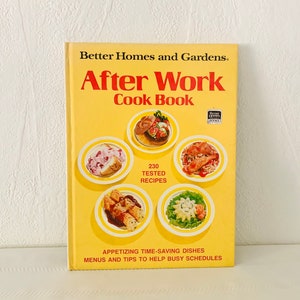 Vintage Cook Book After Work Cook Book Better Homes and Gardens 1974 / Illustrated Cook Book / Entertainment