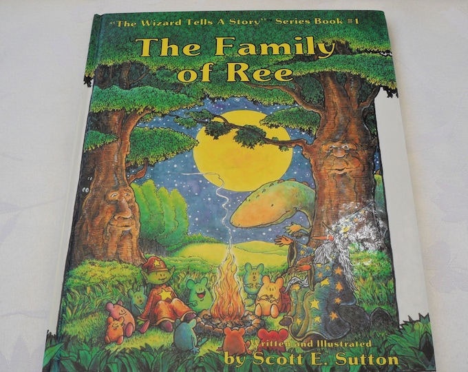 The Family of Ree Signed by Author Scott E. Sutton "The Wizard Tells a Story Hardcover