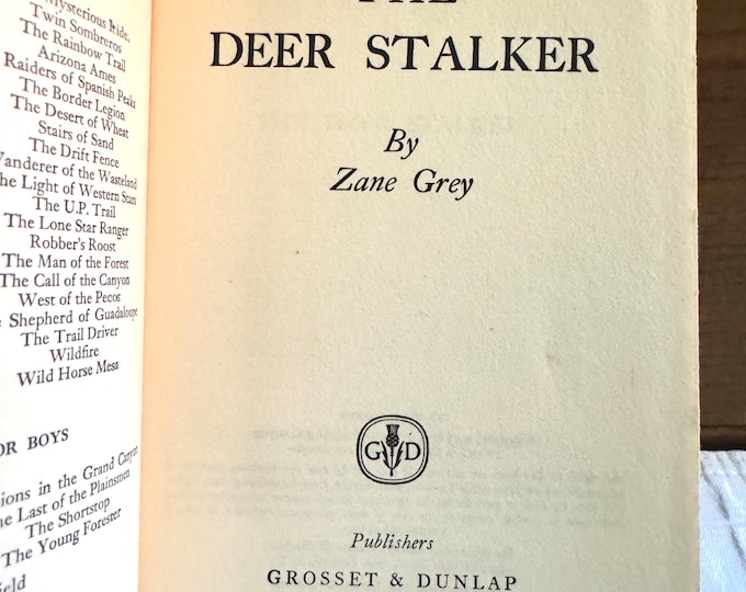 The Deer Stalker by Zane Grey Hardcover 1925