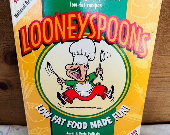Looneyspoons: Low-Fat Food Made Fun! by Greta Podleski and Janet Podleski Paperback